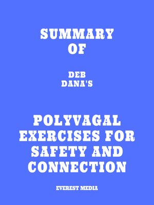 cover image of Summary of Deb Dana's Polyvagal Exercises for Safety and Connection